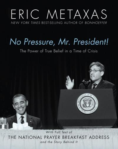 No Pressure, Mr. President! The Power Of True Belief In A Time Of Crisis