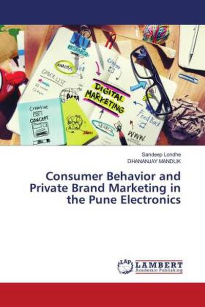 Consumer Behavior and Private Brand Marketing in the Pune Electronics