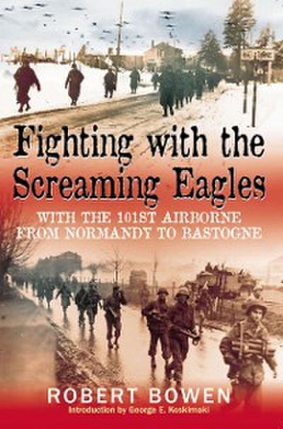 Fighting with the Screaming Eagles