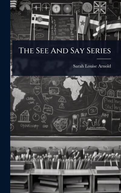 The See And Say Series