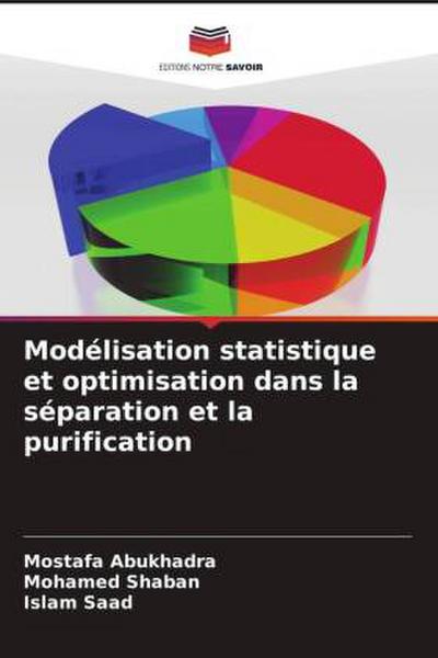 Modélisation statistique et optimisation dans la séparation et la purification