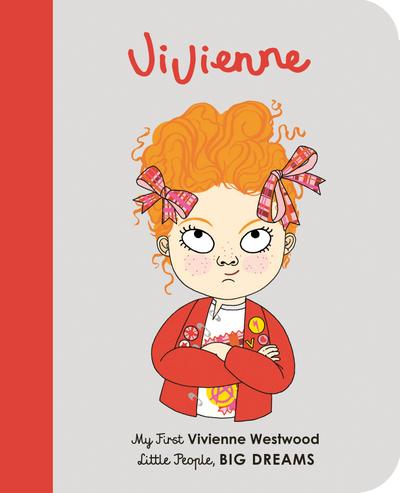 Vivienne Westwood: My First Vivienne Westwood [BOARD BOOK] (24) (Little People, BIG DREAMS) - Maria Isabel Sanchez Vegara