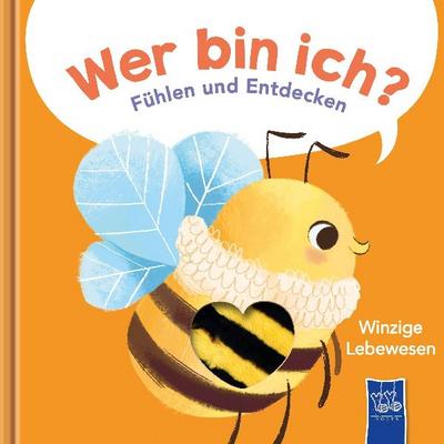 Wer bin ich? Fühlen und Entdecken - Winzige Lebewesen