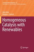 Homogeneous Catalysis with Renewables