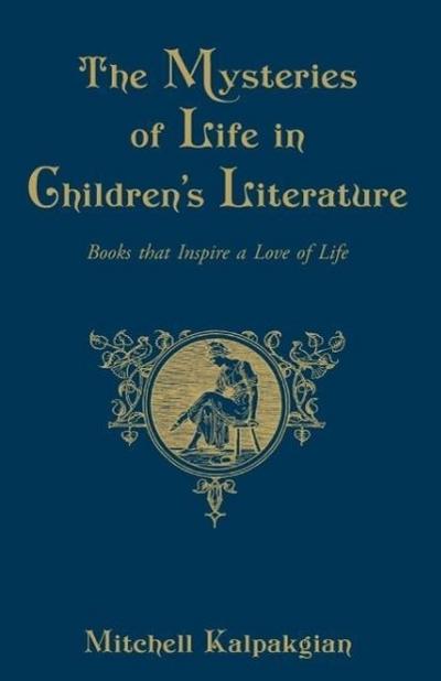 The Mysteries of Life in Children’s Literature
