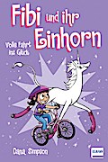 Fibi und ihr Einhorn 2 - Volle Fahrt ins Glück