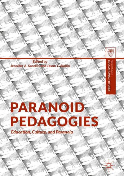 Paranoid Pedagogies