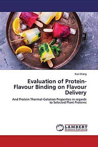 Evaluation of Protein-Flavour Binding on Flavour Delivery