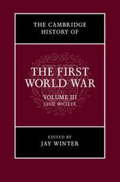 The Cambridge History of the First World War, Volume 3