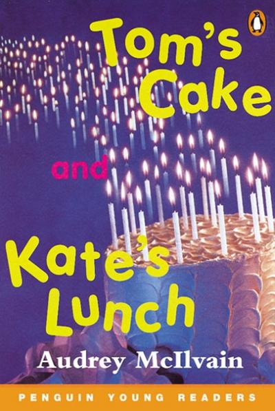Tom’s Cake and Kate’s Lunch, Level 1, Penguin Young Readers (Penguin Young Re...