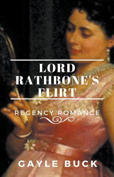Lord Rathbone’s Flirt