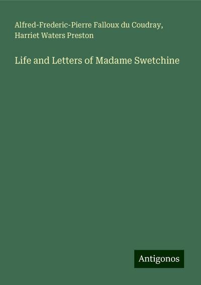 Life and Letters of Madame Swetchine