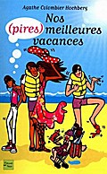 Nos (pires) meilleures vacances
