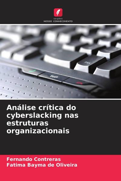 Análise crítica do cyberslacking nas estruturas organizacionais