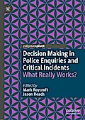 Decision Making in Police Enquiries and Critical Incidents