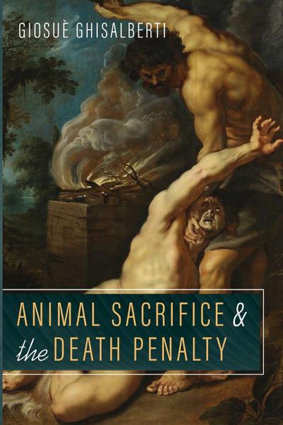 Animal Sacrifice and the Death Penalty