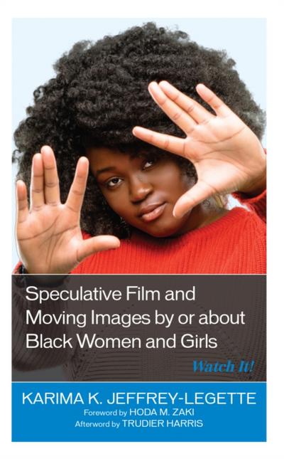 Speculative Film and Moving Images by or about Black Women and Girls