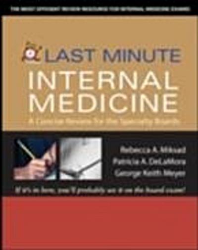 Last Minute Internal Medicine: A Concise Review for the Specialty Boards