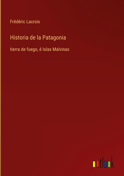 Historia de la Patagonia