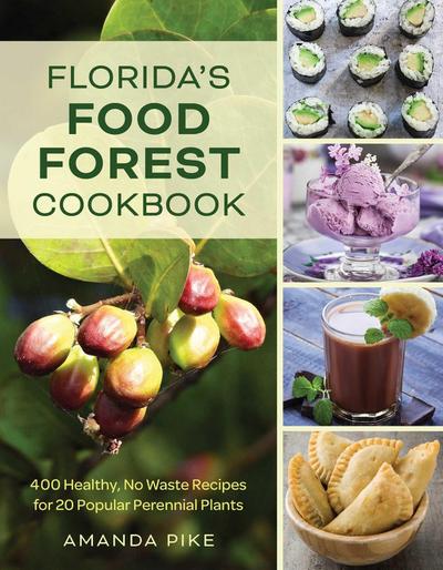 Florida’s Food Forest Cookbook
