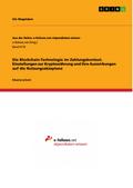 Die Blockchain-Technologie im Zahlungskontext. Einstellungen zur Kryptowährung und ihre Auswirkungen auf die Nutzungsakzeptanz