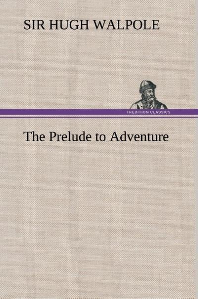 The Prelude to Adventure