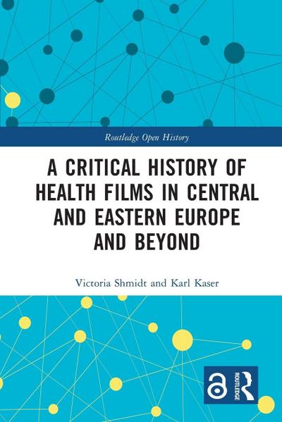 A Critical History of Health Films in Central and Eastern Europe and Beyond