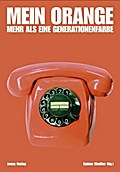 Mein Orange - eine Generationenfarbe