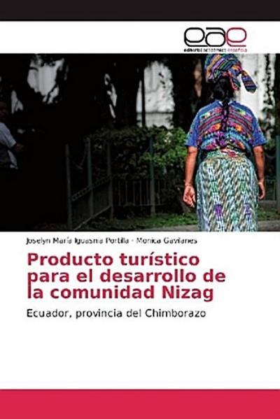 Producto turístico para el desarrollo de la comunidad Nizag