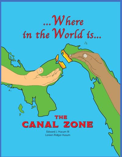 Where in the World is The Canal Zone