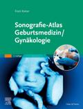 Sonografie-Atlas Geburtsmedizin/Gynäkologie