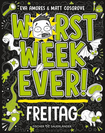 Worst Week Ever - Freitag