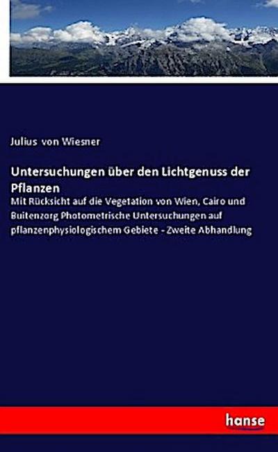 Untersuchungen über den Lichtgenuss der Pflanzen