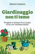Giardinaggio non ti temo