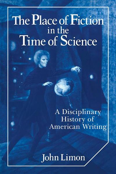 The Place of Fiction in the Time of Science