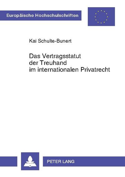 Das Vertragsstatut der Treuhand im internationalen Privatrecht
