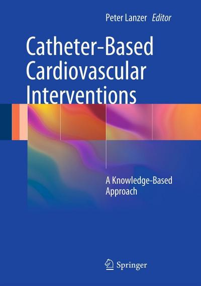 Catheter-Based Cardiovascular Interventions
