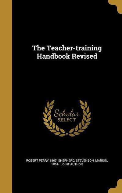 The Teacher-training Handbook Revised