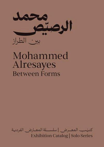 Mohammed Alresayes: Between Forms