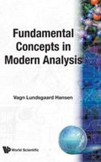 FUNDAMENTAL CONCEPTS IN MODERN ANALYSIS