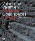 Valentien & Valentien. Freiräume/Open Spaces