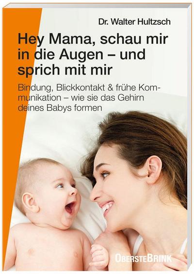 Hey Mama, schau mir in die Augen - und sprich mit mir