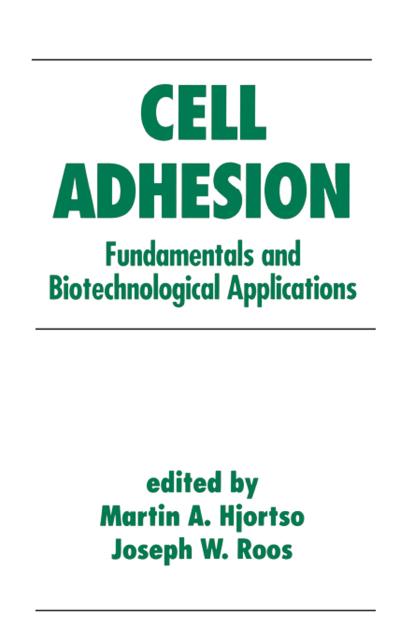 Cell Adhesion in Bioprocessing and Biotechnology
