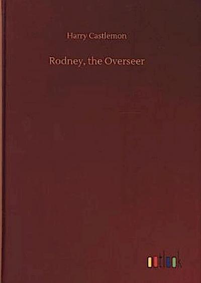Rodney, the Overseer