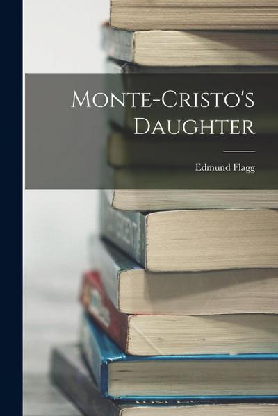 Monte-Cristo’s Daughter
