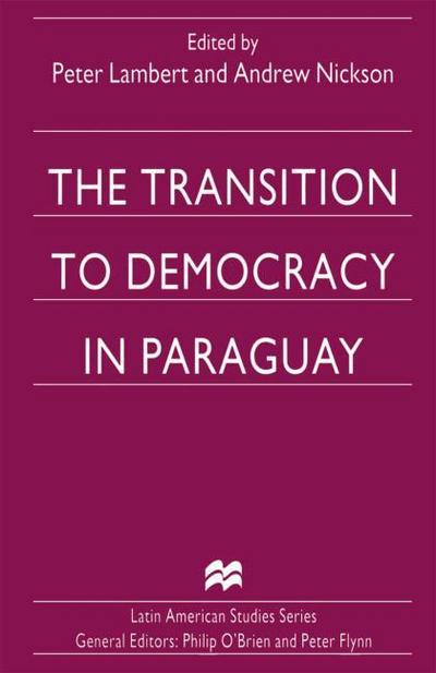 The Transition to Democracy in Paraguay