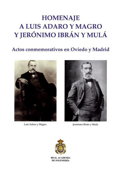Homenaje Luis Adaro y Magro y Jerónimo Ibrán y Mulá : actos conmemorativos en Oviedo y Madrid