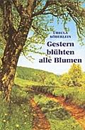 Gestern blühten alle Blumen