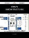 Open Architecture 100 Success Secrets - 100 Most Asked Questions On Open Architecture - What You Need To Know