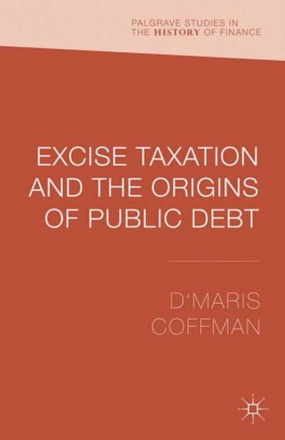 Excise Taxation and the Origins of Public Debt